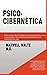 Psico Cibernetica by MaxwellMaltz Psico Cibernetica by MaxwellMaltz