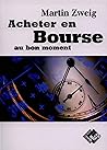 Comment acheter en bourse au bon moment ?