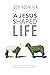 A Jesus-Shaped Life: Discip...