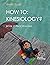 HOW TO: Kinesiology? Book 1...