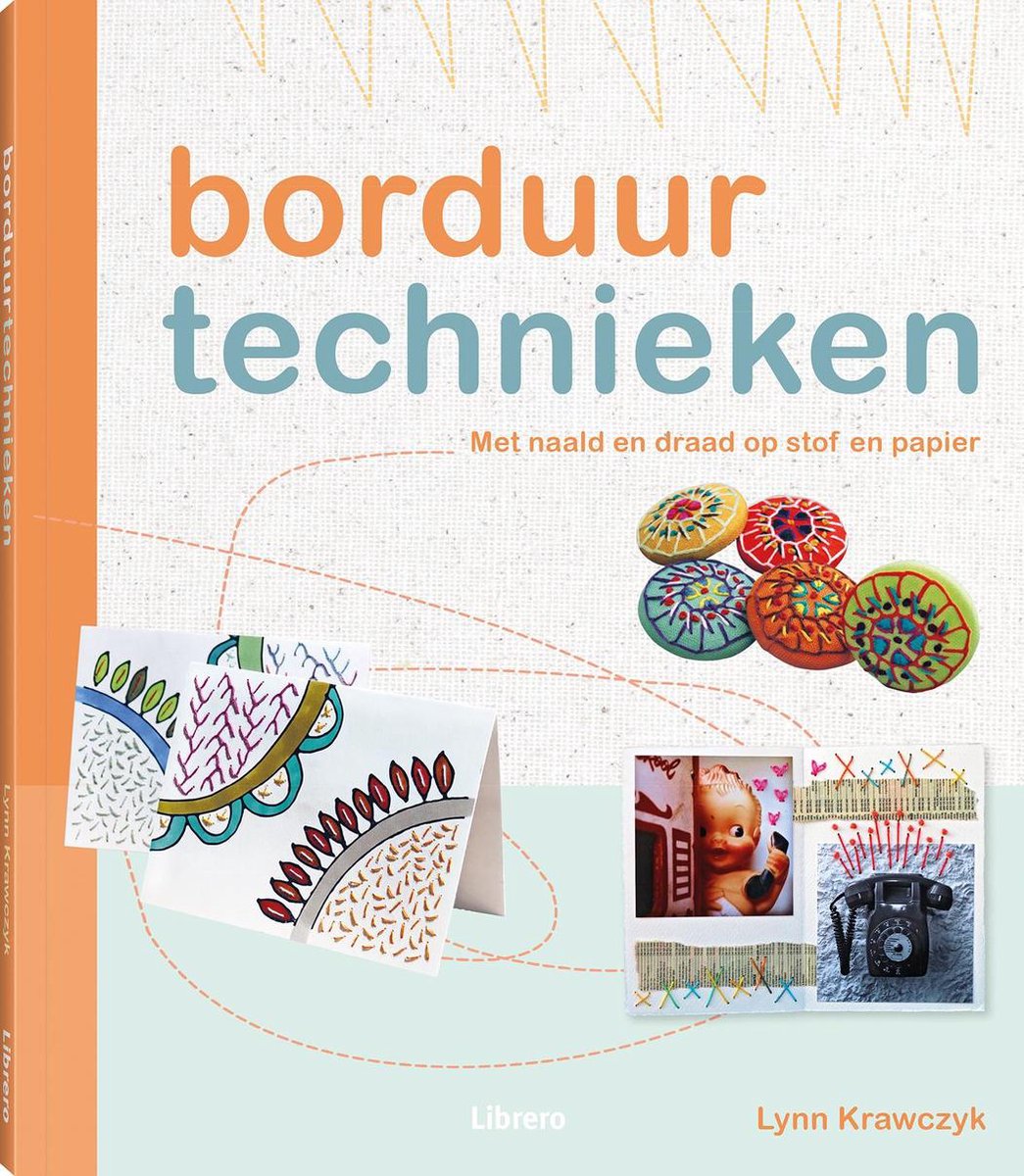 Borduur technieken: met naald en draad op stof en papier