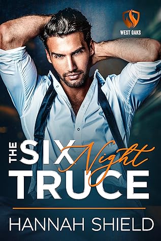 The Six Night Truce (West Oaks Heroes #1)