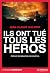 Ils ont tué tous les héros