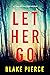 Let Her Go (Fiona Red #1)