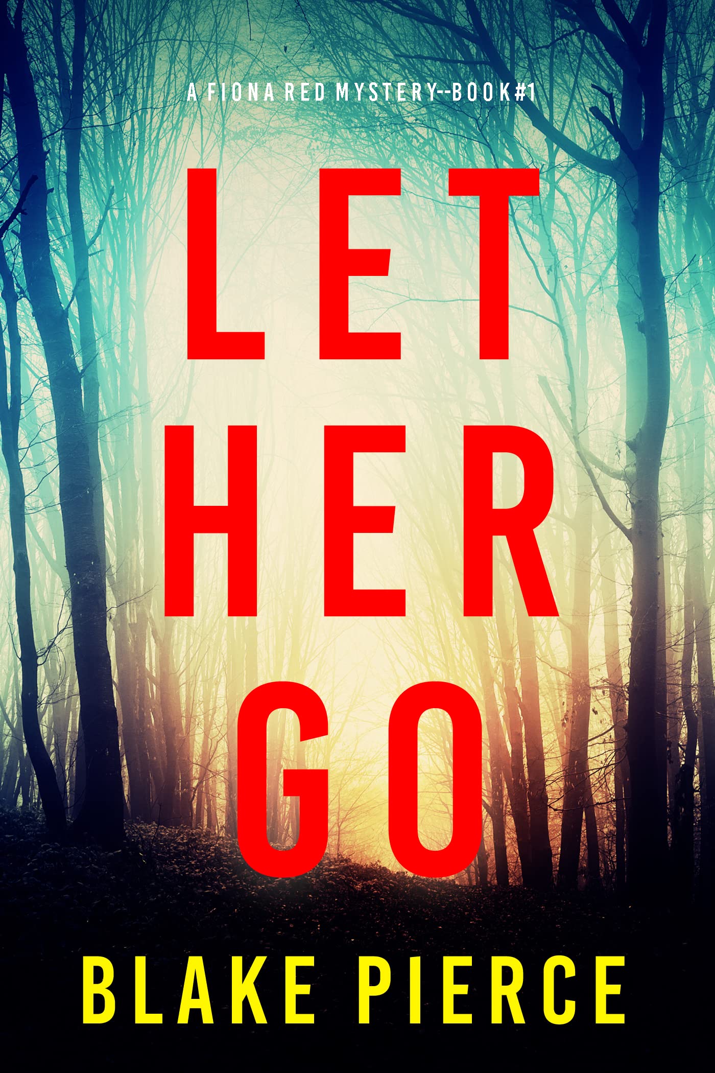 Let Her Go (Fiona Red #1)