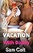 Vacation With Daddy by Sam Colt