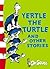 Yertle the Turtle and Other Stories by Dr. Seuss