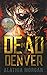 Dead in Denver