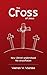 The Cross of Jesus: How Christ Understood His Crucifixion