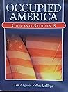 Occupied America Chicano Studies 8 Los Angeles Valley College