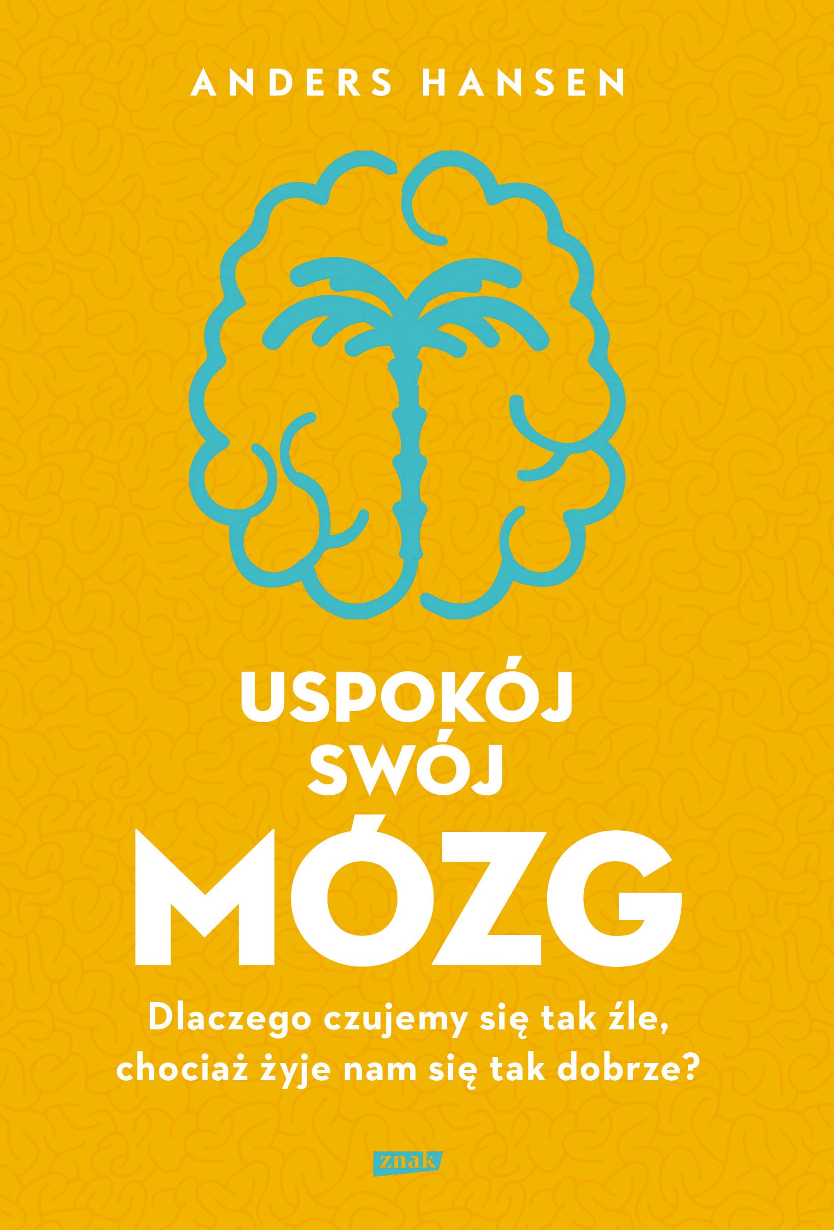 Uspokój swój mózg (Paperback)