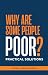 Why Are Some People Poor?: Practical Solutions