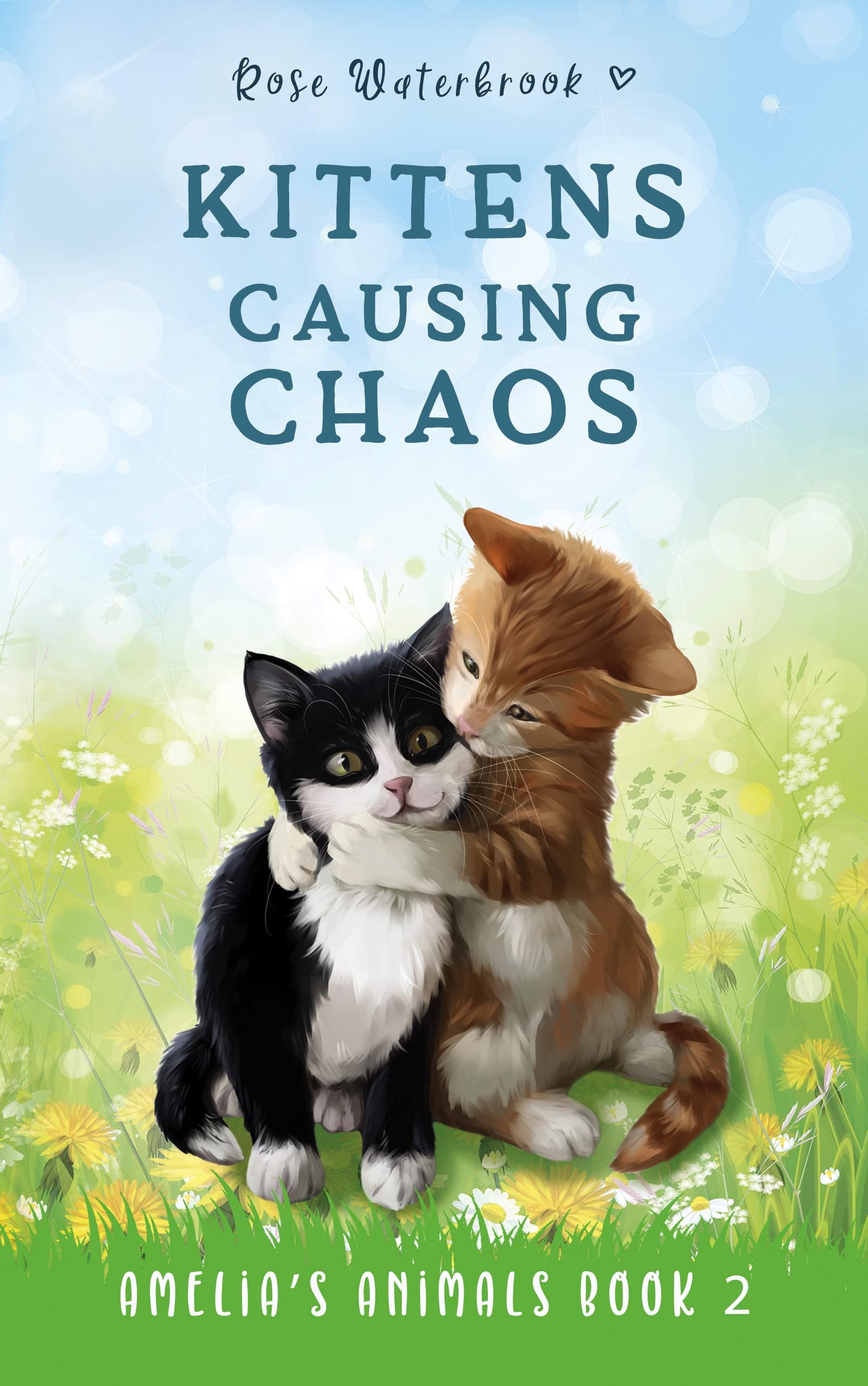 Kittens Causing Chaos (Amelia's Animals #2)