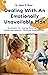 Dealing With An Emotionally Unavailable Man: Strategies for Coping, Healing And Achieving Healthy, Fulfilling Relationships
