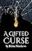 A Gifted Curse (A Gifted Cu...
