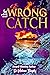 The Wrong Catch (The Catch #3)