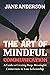 THE ART OF MINDFUL COMMUNICATION : A Guide to Creating Deep, Meaningful Connections in Your Relationship
