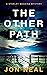 The Other Path (Stanley Messina Investigates, #1) by Jon Neal