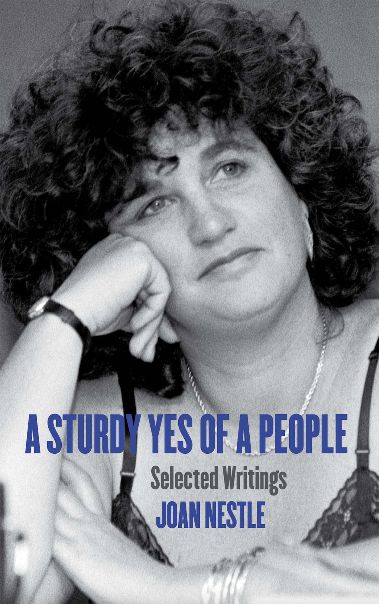 A Sturdy Yes of a People: Selected Writings (Sapphic Classic)