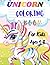 Unicorn Coloring Book For K...