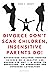 DIVORCE DON’T SCAR CHILDREN, INSENSITIVE PARENTS DO! by KAREN J. BENNETT