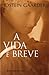 A Vida é Breve