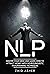 NLP: Master your mind and l...