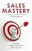 Sales Mastery: The Salesper...