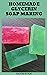 HOMEMADE GLYCERIN SOAP MAKI...
