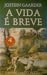 A Vida é Breve by Jostein Gaarder