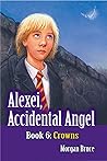 Crowns: Alexei, Accidental Angel – Book 6