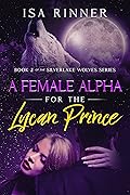 A Female Alpha for the Lycan Prince