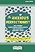 The Anxious Perfectionist: How to Manage Perfectionism-Driven Anxiety Using Acceptance and Commitment Therapy (Large Print 16 Pt Edition)