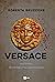 VERSACE: Autopsia di un delitto impossibile (Italian Edition)