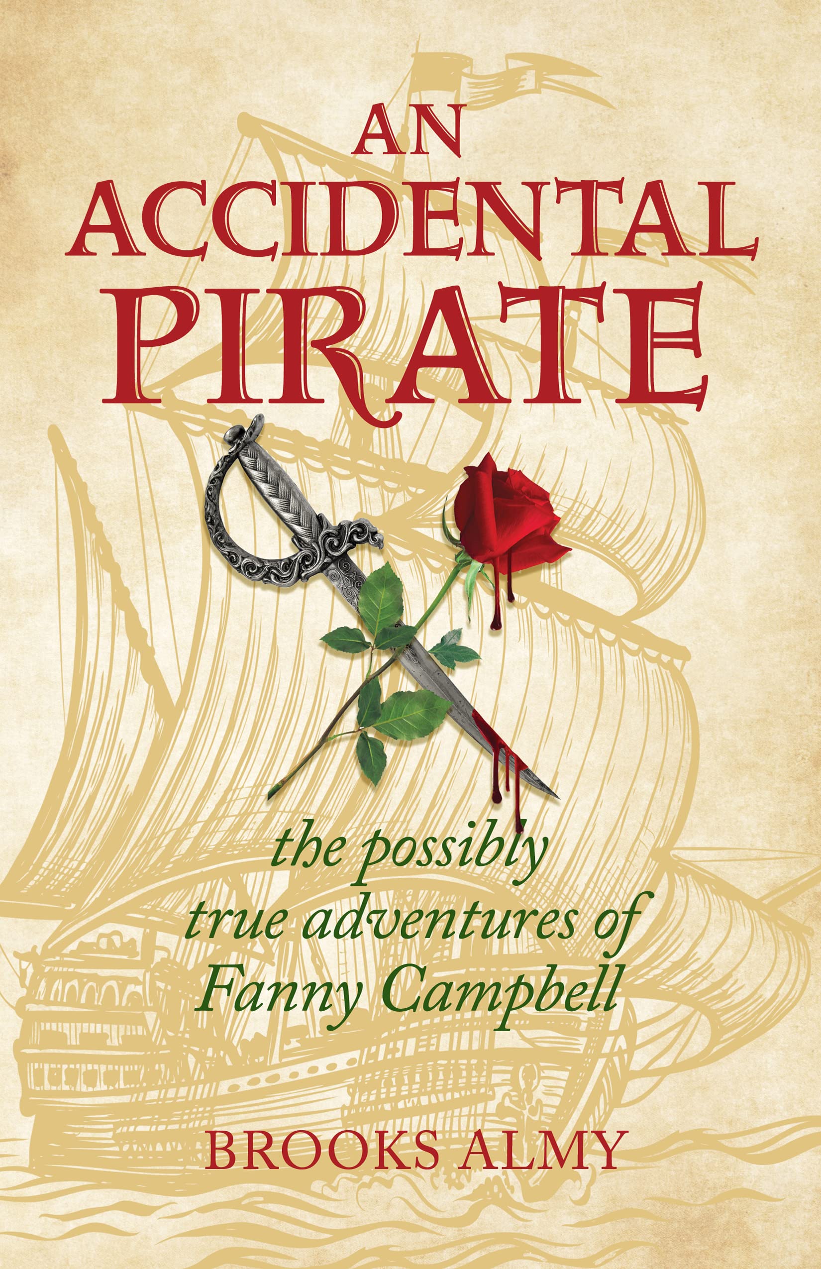 An Accidental Pirate: The Possibly True Adventures of Fanny Campbell (Kindle Edition)