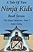 A Tale Of Two Ninja Kids - ...