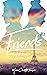 Friends - tome 3 - Friends as strangers (French Edition)