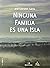 Ninguna familia es una isla by José Granados