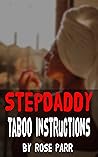 StepDaddy Taboo Instructions: Forbidden Explicit Steamy Adult Hot Erotic Sexy Short Stories, age gap older man (Taboo Family Eroctica Stories Book 3) StepDaddy Taboo Instructions: Forbidden Explicit Steamy Adult Hot Erotic Sexy Short Stories, age gap older man (Taboo Family Eroctica Stories Book 3)