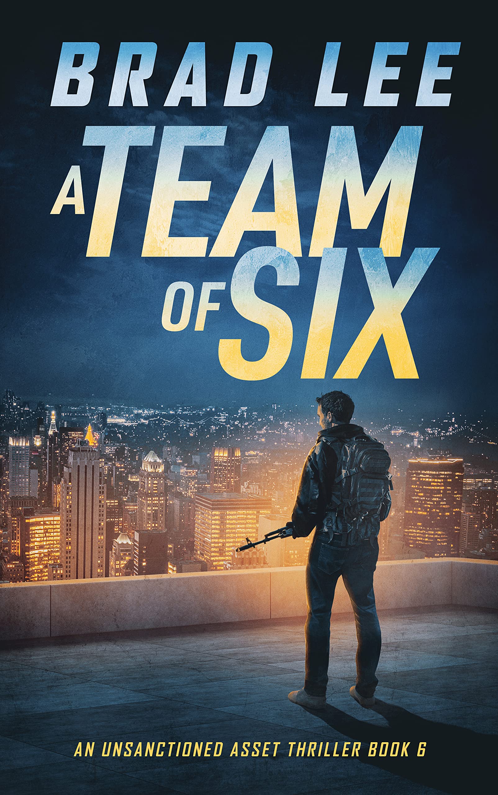 A Team of Six (Unsanctioned Asset, #6)