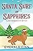 Santa, Surf and Sapphires (A Life's a Beach Cozy Mystery)