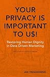 Your Privacy Is Important to Us! – Restoring Human Dignity in Data-Driven Marketing