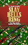 Slay Bells Ring: ...