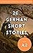 20 German Short Stories: Fo...