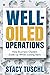 Well-Oiled OperationsTM: How Business Owners Scale up While Scaling Back