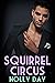 Squirrel Circus (A Scurry of Squirrels Book 1)