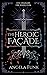 The Heroic Facade by Angela Funk