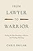 From Lawyer to Warrior by Chris Pavlak