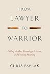 From Lawyer to Warrior by Chris Pavlak