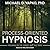 Process-Oriented Hypnosis: Focusing on the Forest, Not the Trees